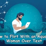 How to Flirt With an Aquarius Woman Over Text