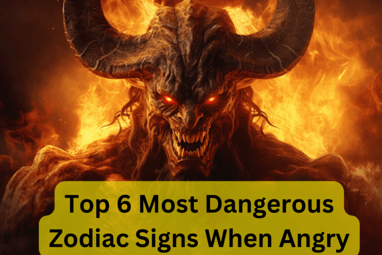 Top 6 Most Dangerous Zodiac Signs When Angry